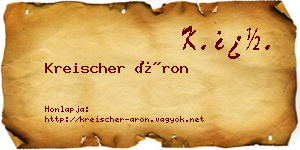 Kreischer Áron névjegykártya